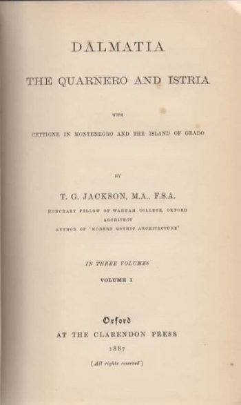 Jackson Thomas Graham: Dalmatia, the Quarnero and Istria, with Cettigne in Montenegro and the island of Grado